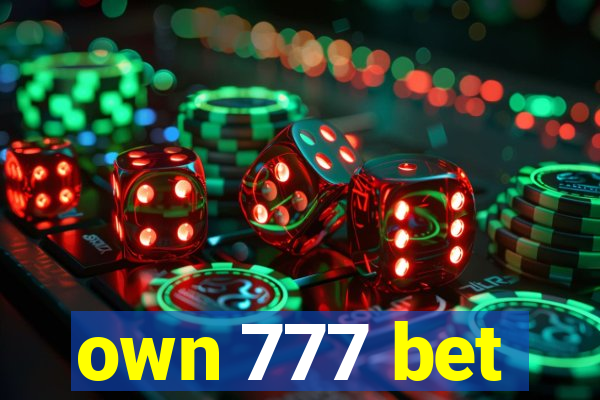 own 777 bet